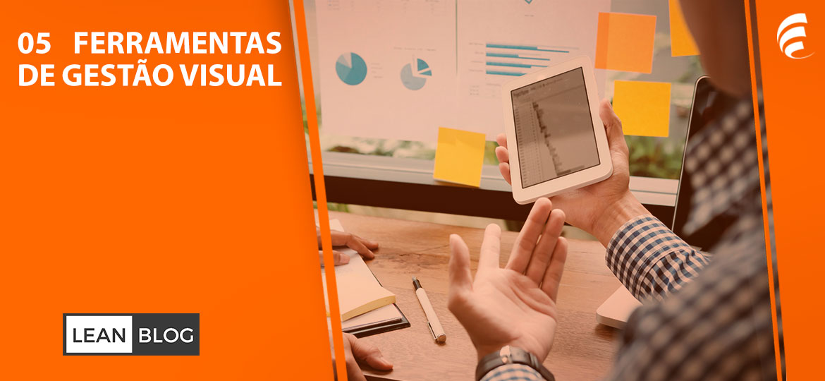 Conheça 5 Ferramentas de Gestão Visual que PodemAjudar Sua Empresa